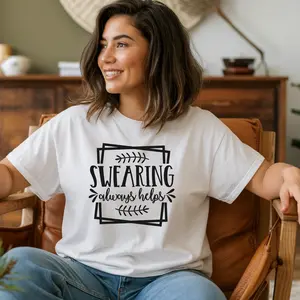 Swearing Always Helps T-Shirt
