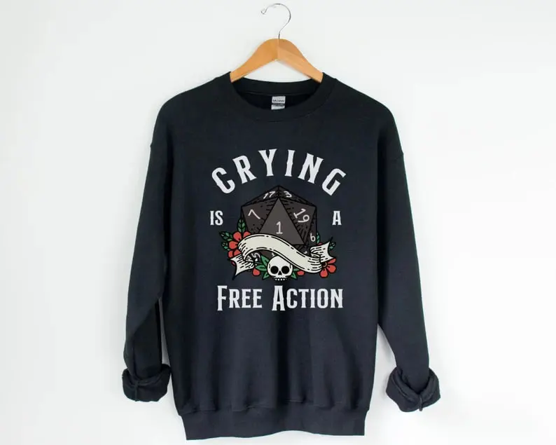 DND SWEATSHIRT, Dungeons and Dragons sweatshirt, D&d Sweater, Crying is a free action, Dungeon Master Sweatshirt, Dm Sweatshirt, D20