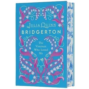 The Viscount Who Loved Me Deluxe Collector's Edition: Bridgerton -- Julia Quinn, Hardcover