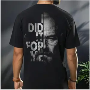 Breaking Bad I Did It For Me Shirt, Walter White Graphic Tee, Heisenberg Quote T-Shirt, Dark Aesthetic Streetwear Gift for Fans