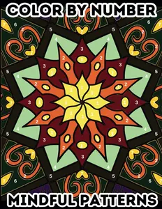 Color by Number for Adults: Mindful Patterns Coloring Book for Stress Relief, Anxiety Relief, Mindfulness, and Relaxation