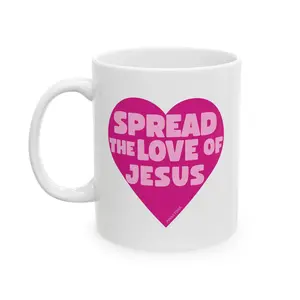 Spread the Love of Jesus 11 oz Mug | Ceramic coffee cup