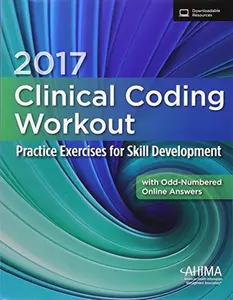 USED-2017 Clinical Coding Workout with Partial Online Answer: Practice Exercises for Skill Development by AHIMA (Paperback)