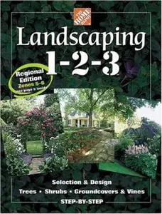 USED-Landscaping 1-2-3: Selection & Design, Trees, Shrubs, Groundcovers & Vines Step-By-Step : Regional Edition Zones 5-6 by Jo Kellum (Hardcover)