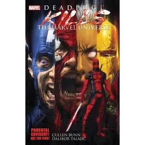 Deadpool Kills the Marvel Universe -- Cullen Bunn, Paperback