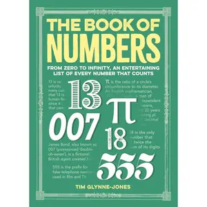 USED-The Book of Numbers: From Zero to Infinity, an Entertaining List of Every Number That Counts by Glynne-Jones, Tim (Hardcover)