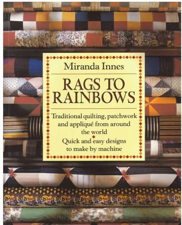 USED Book - Rags to Rainbows: Traditional Quilting, Patchwork, and Applique from Around the World by Miranda Innes (Paperback) - english