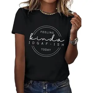 Women's T-Shirt - "Feeling Kinda Idgaf-ish Today" Graphic, Casual Loose Fit, Round Neck, Short Sleeve, Lightweight  Breathable for Casual Attire, Outdoor Tshirt |     Relaxed Fit Tee |     Stylish Casualwear Graphic Concert T-Shirt streetwear style