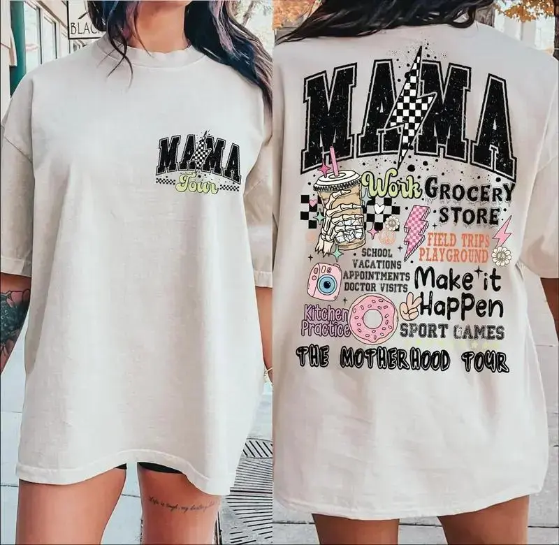 Mama World Tour Shirt 2 Sides Shirt, Funny Mom Life Graphic Tee - Motherhood Gift, MAMA Make it All Happen Shirt, Mother's Day Gift, Womenswear graphic  tee Round Neck Baggy