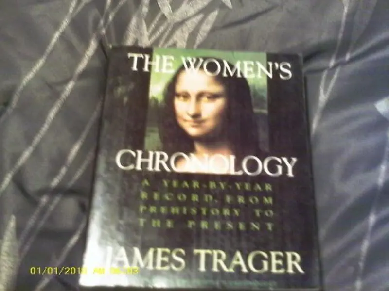 USED-The Women's Chronology: A Year-By-Year Record, from Prehistory to the Present (A Henry Holt Reference Book) by James Trager (Hardcover)