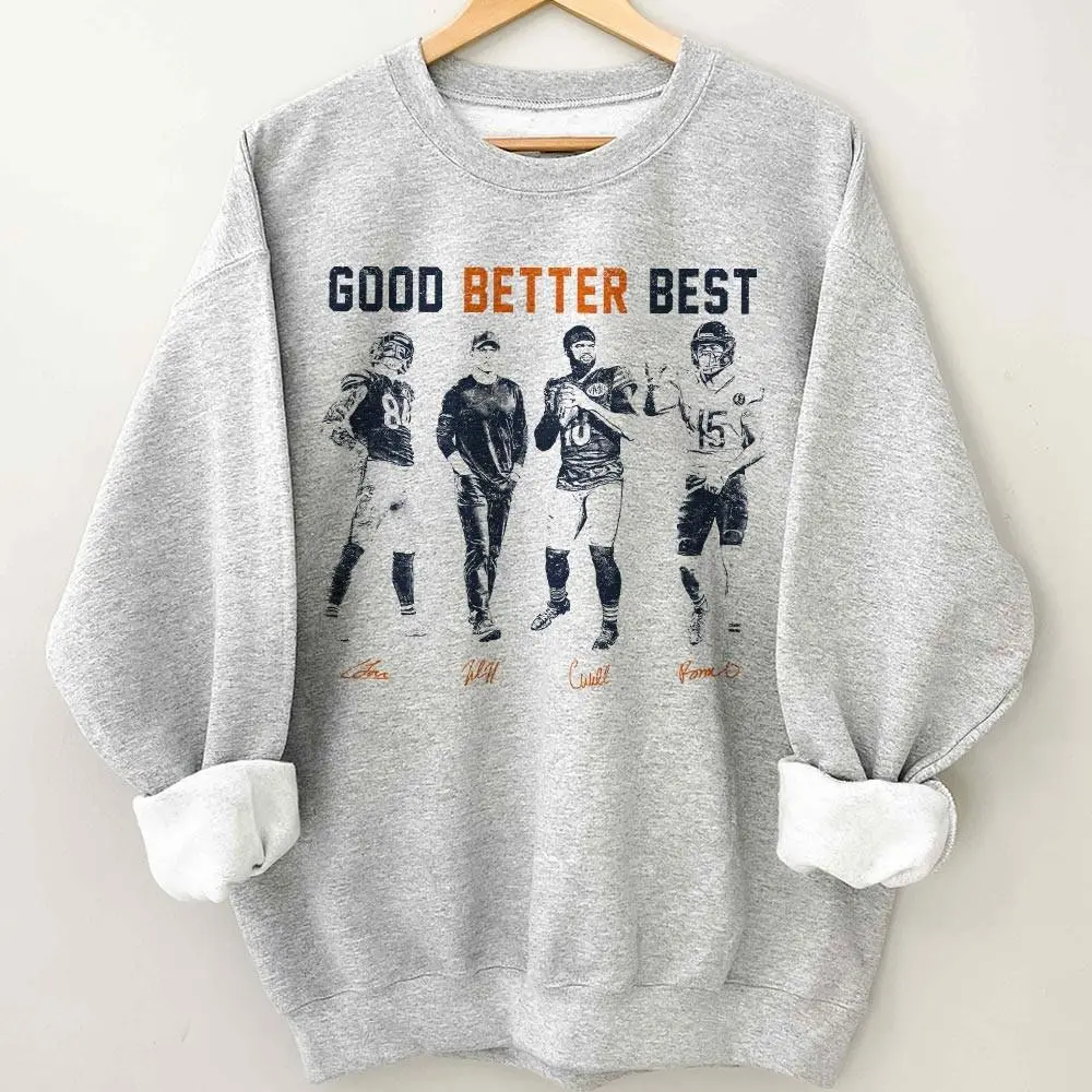 [Sale Up To 50%] Good Better Best Chicago Vintage Sweatshirt, Retro Chicago Bear Football Sweatshirt , Chicago Bear Fan Gift, Trendy USA Cotton Fabric