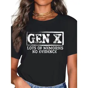 [100% Cotton] 100% Cotton Unisex Funny Saying Sarcastic Gen X Lots Of Memories No Evidence T-Shirt T-Shirt For Men And Women SpringStatements