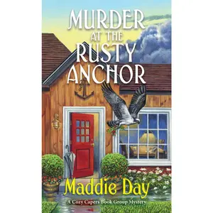 USED Book - Murder at the Rusty Anchor: A Cozy Capers Book Group Mystery by Day, Maddie (Mass Market Paperback) - english