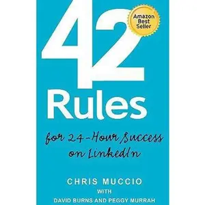 USED-42 Rules for 24-Hour Success on LinkedIn: Practical ideas to help you quickly achieve your desired business success. (1st edition) by Chris Muccio (Paperback)