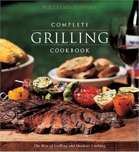 USED-Williams-Sonoma Complete Grilling Cookbook by Williams-Sonoma (Hardcover)