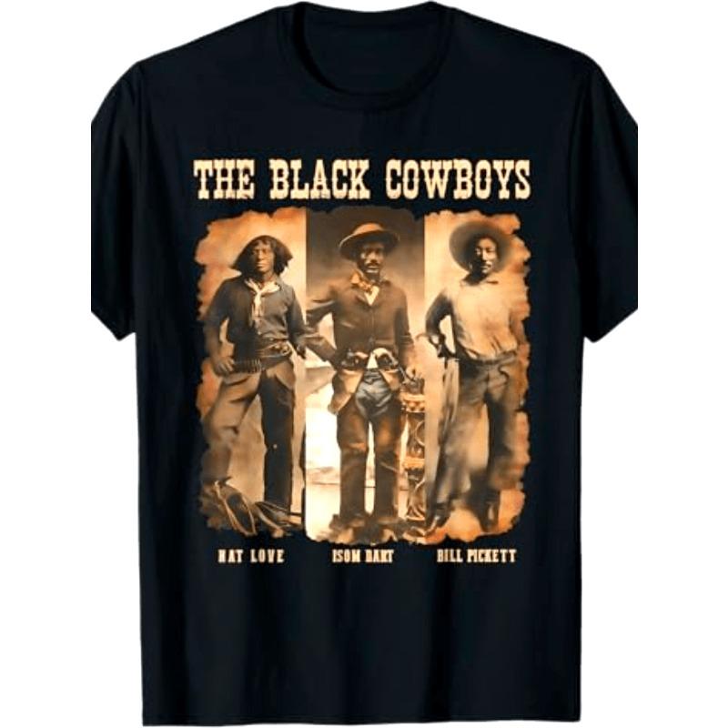 Vintage The Black Cowboys Nat Love Isom Dart Bill Pickett Graphic T-Shirt | Black History Western Legend Retro Streetwear Tee