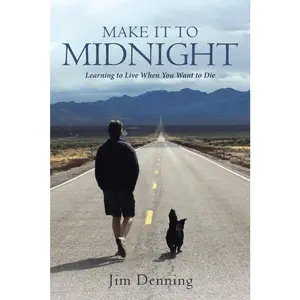 USED-Make it to Midnight: Learning to Live when you want to Die by Denning, Jim (Paperback)