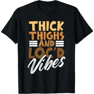 Empowered Melanin Women TShirt Celebrating Thick Thighs and Locscious Vibes