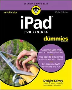 USED-iPad for Seniors for Dummies by Spivey, Dwight (Paperback)
