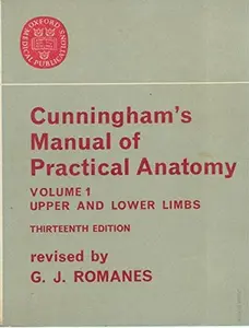 USED-Cunningham's Manual of Practical Anatomy, Vol. 1: Upper and Lower Limbs (Oxford Medical Publications) by Daniel John Cunningham (Paperback)