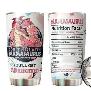 Funny Don't Mess with Mamasaurus You'll Get Jurasskicked Mug 20 Oz Tumbler - Mother's Day gift for Mom