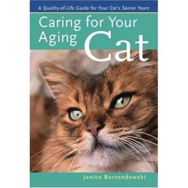 USED-Caring for Your Aging Cat: A Quality-of-Life Guide for Your Cat's Senior Years by Janice Borzendowski (Paperback)