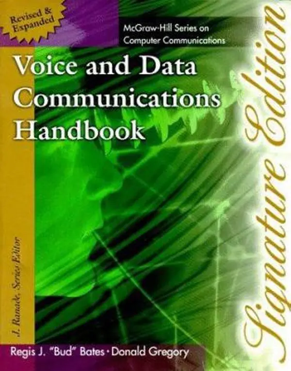 USED-Voice and Data Communications Handbook: Signature Edition (McGraw-Hill Computer Communications Series) by Regis J. Bates (Paperback)