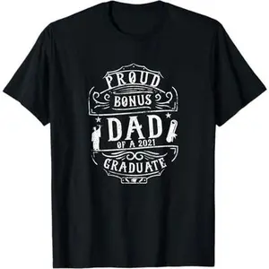 Proud Bonus Step Dad Of 2021 Graduate Vintage School College T-Shirt