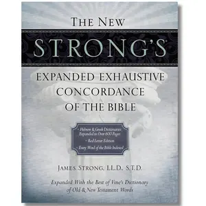 The New Strong's Expanded Exhaustive Concordance of the Bible: Every Word of the Bible Indexed, Red Letter Edition secret teaching Valera Queen