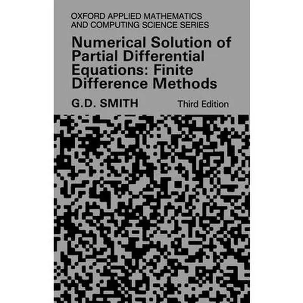 USED Book - Numerical Solution of Partial Differential Equations: Finite Difference Methods 3rd Edition by G.D. Smith (Paperback, English, 352 pp, 1.05 lbs) - Literature Books for Literature & Art Enthusiasts, Softcover