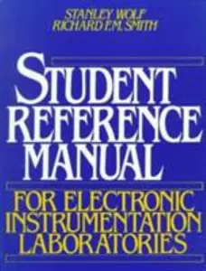USED-Student Reference Manual for Electronic Instrumentation Laboratories by Wolf, Stanley (Paperback)