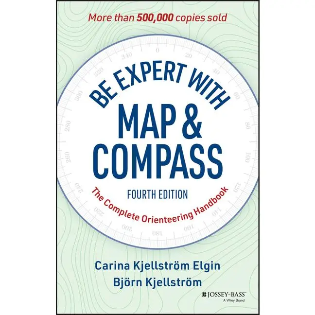 Be Expert with Map and Compass: The Complete Orienteering Handbook -- Carina Elgin - Paperback