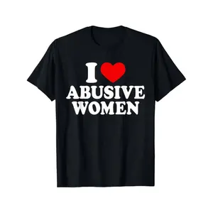 [100% Cotton] Funny 'I Love Abusive Women' Graphic Tee - 100% Cotton, Breathable & Soft, Perfect for Casual Wear or Special Occasions