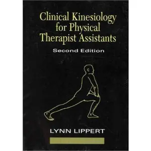 USED-Clinical Kinesiology for Physical Therapist Assistants by MS Lippert Lynn (Hardcover)