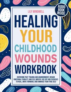 Inner Child Recovery Workbook: Heal Childhood Trauma, Low Self-Esteem and Cultivate Self-Love lucky  girl journal kirsten geiger notebook