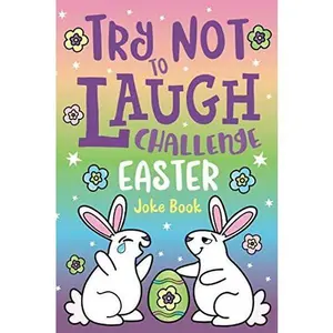 USED-Try Not to Laugh Challenge Easter Joke Book: Funny Knock Knock Jokes, Silly Puns, LOL Rhyming Riddles, Jokes for Girls & Boys, Ages 5, 6, 7, 8, 9, 10, ... 12 Years Old Easter Basket Stuffer for Kids! by Howling Moon Books (Paperback)