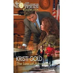 USED-The Law of Attraction (Fortunes of Texas: Reunion, 8) by Kristi Gold (Unknown)