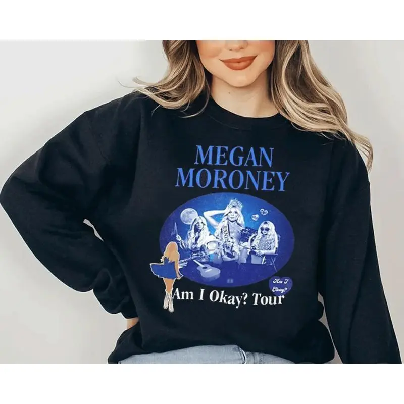 Megan M0r0ney Am I Okay? Tour T-Shirt, Megan M0r0ney Sweatshirt, Blue C0ncert Graphic Tee, Country Music Fan Merch, Megan M0r0ney Merch, Cute Sweatshirt, Trendy Shirt, Sweatshirt