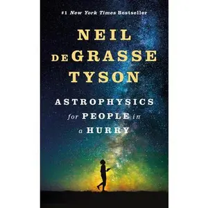 Astrophysics for People in a Hurry -- Neil Degrasse Tyson - Hardcover