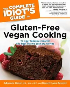 USED-The Complete Idiot's Guide to Gluten-Free Vegan Cooking by Julieanna Hever M.S.  R.D. (Paperback)