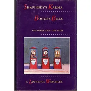 USED Book - Shapinsky's Karma, Bogg's Bills: And Other True-Life Tales by Lawrence Weschler (Hardcover) - english