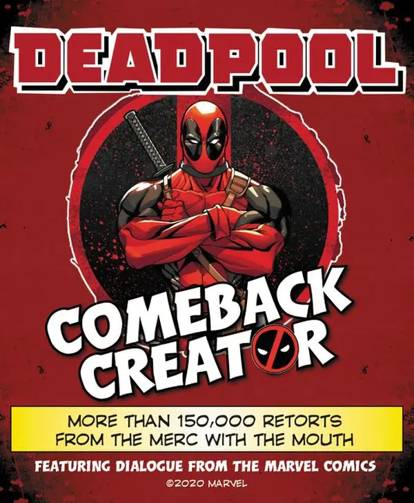 Deadpool Comeback Creator: More Than 150,000 Retorts from the Merc with the Mouth by Featuring Dialogue from the Marvel Comics [Hardback Book]
