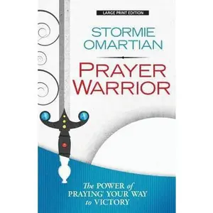 USED-Prayer Warrior: The Power of Praying(r)Your Way to Victory by Omartian, Stormy (Paperback)
