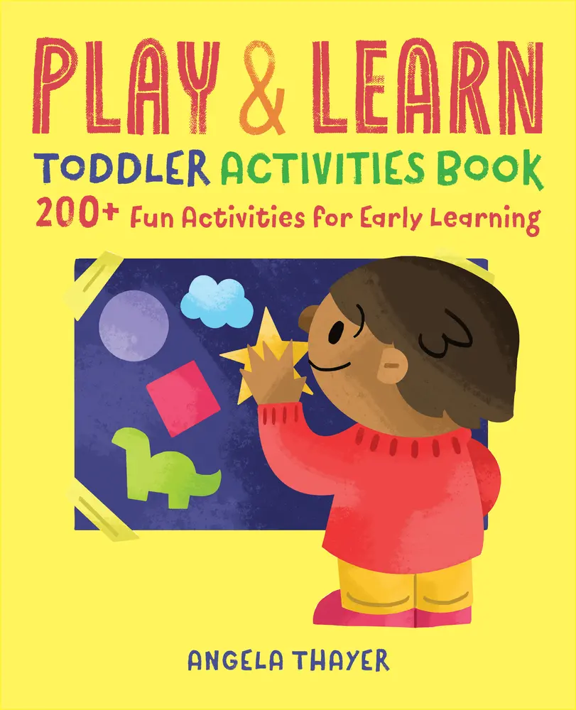 USED Book - Play & Learn Toddler Activities Book: 200+ Fun Activities for Early Learning by Thayer, Angela (Paperback) - english