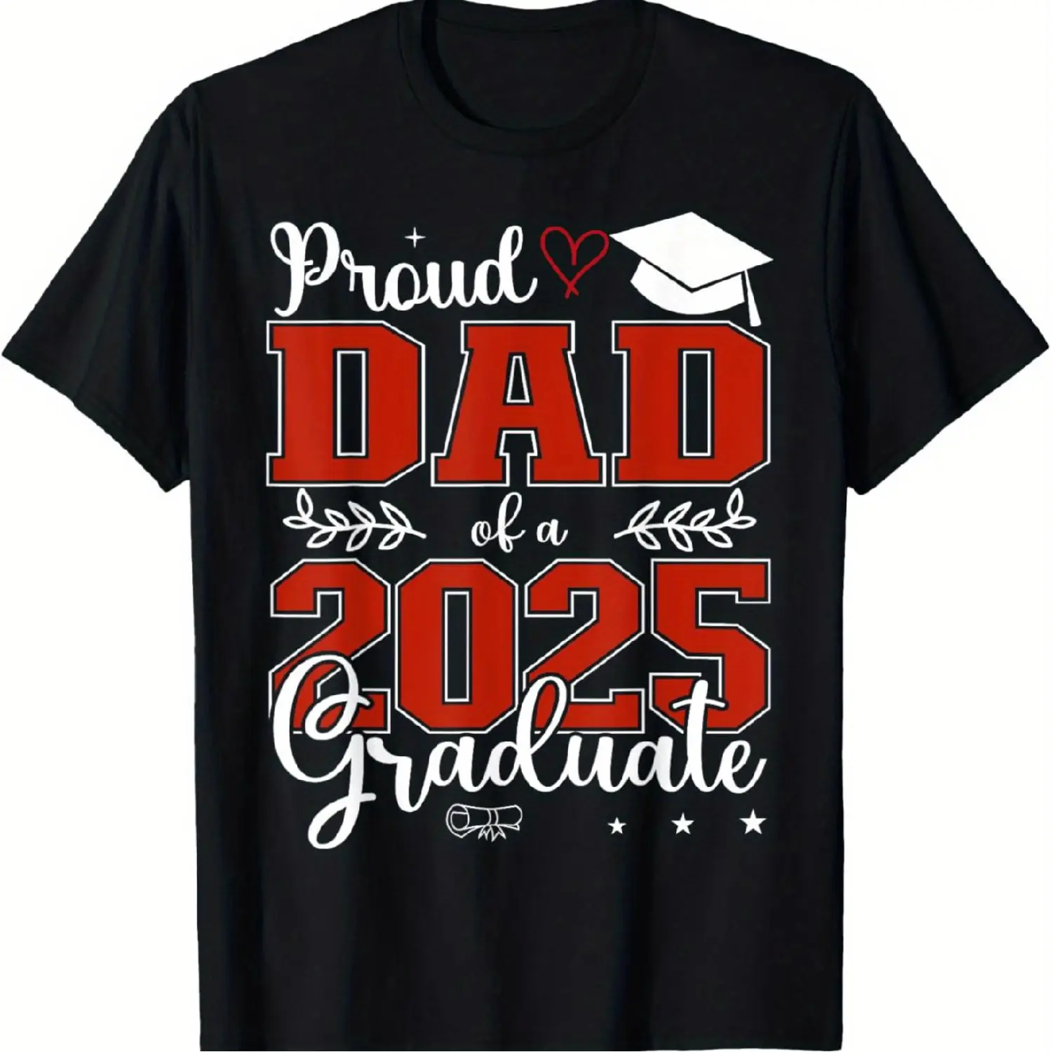 [100% Cotton] Proud Dad 2025 Graduate Celebration T-Shirt With Stylish Design.