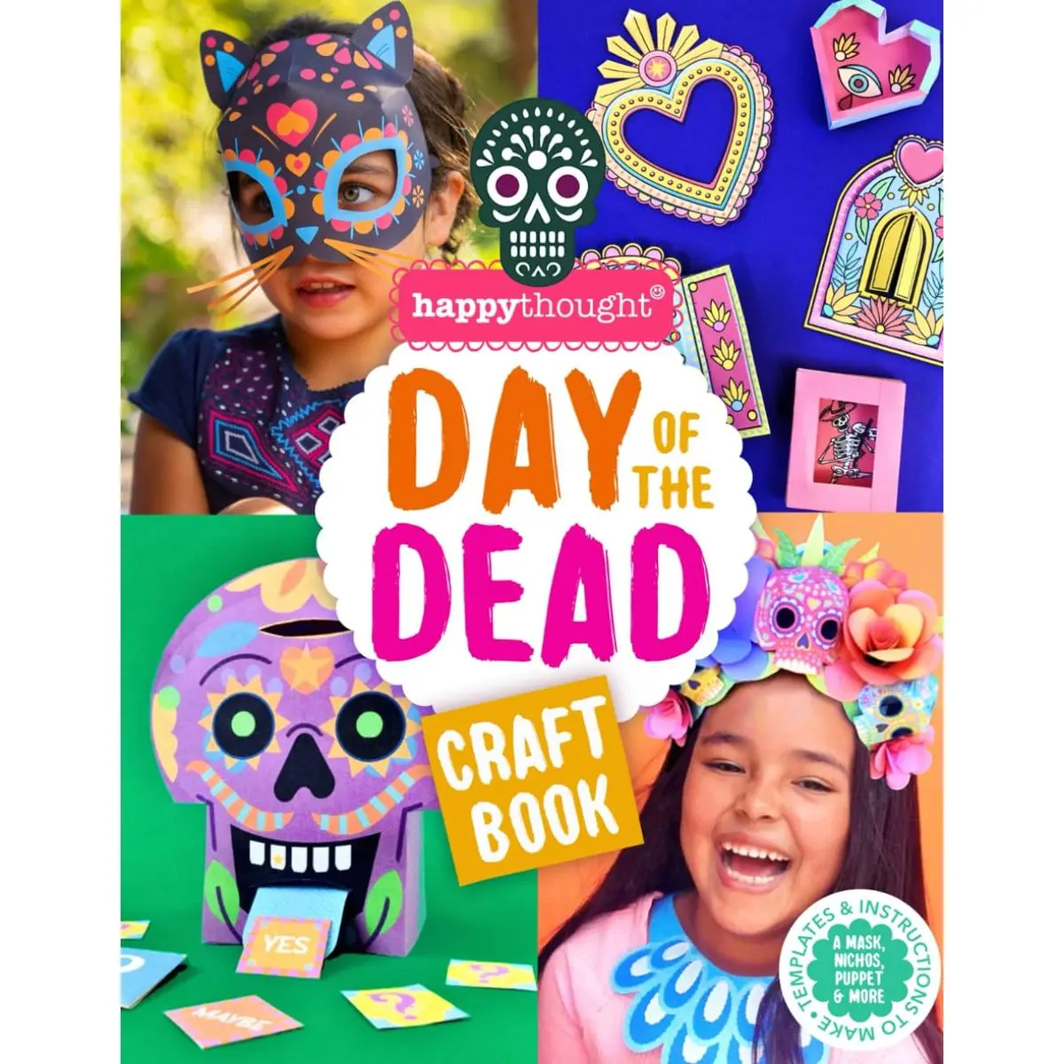DAY OF THE DEAD CRAFT BOOK: Templates and instructions to make a mask, nichos, puppet & more (Happythought craft workbooks) Paperback – Large Print, July 4, 2024