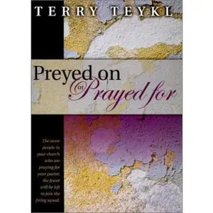 USED-Preyed on or Prayed for by Terry Teykl (Paperback)