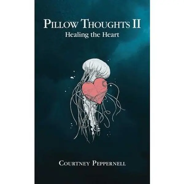 Used Literature Book - Pillow Thoughts 2: Healing the Heart by Courtney Peppernell (Softcover, English, 224 Pages) - Inspirational, Comforting Self-Acceptance Reading Material, Thoughtful Gift from Andrews McMeel Publishing