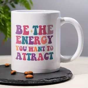 Inspirational Coffee Mug – BE THE ENERGY YOU WANT TO ATTRACT – Inspirational Motivational Wisdom Wise Life Positive Motivational Quote for Women and Men, 11oz