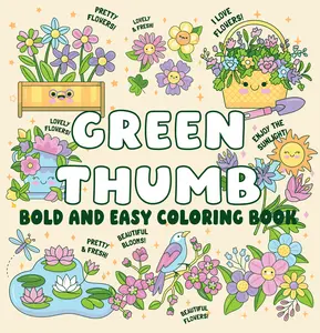 Green Thumb Coloring Book for Children's Literature & Art Enthusiasts – Bold Designs, Easy-to-Use Format, Vibrant Illustrations